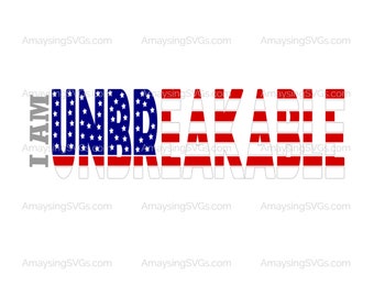 Unbreakable svg Patriotic Unbreakable svg Unbreakable ribbon svg Patriotic tshirt svg American Flag svg Military svg Military Wife svg