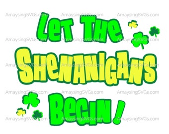 Let the Shenanigans begin svg Shenanigans svg St Patricks Day svg St Patty's Day svg St Patricks Day tshirt svg