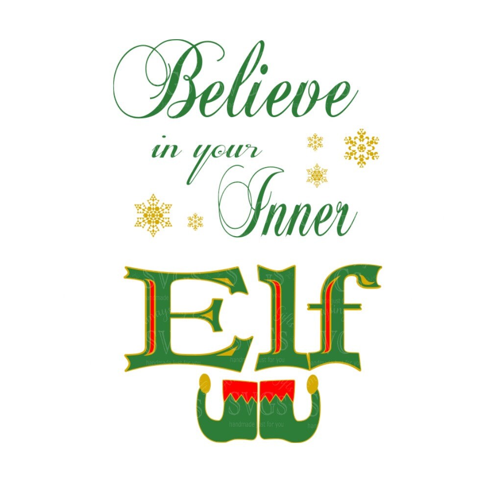 SVG Believe in your Inner Elf Elf Inner Elf Christmas | Etsy