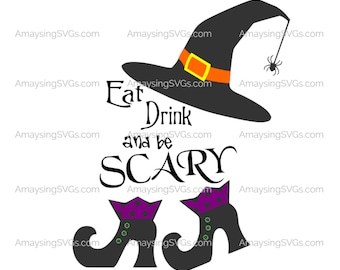 Eat Drink and Be Scary svg Halloween svg Witch hat svg Witch boots svg Witch svg Halloween tshirt svg Halloween Tumbler svg Decal svg