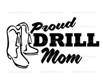 SVG - Proud Drill Mom Boots - Drill Boots - High School Drill Team - Cheer - Dance Team - Tshirt SVG - Decal svg - Mom svg - Team pride svg