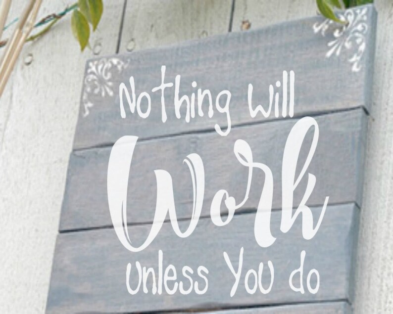 Download SVG Nothing will Work unless you do DXF Sign Quote | Etsy