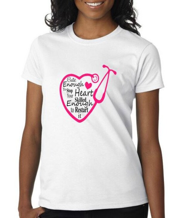 Cute Enough To Stop Your Heart Emt Skilled Enough To Restart Cute Enough To Stop Your Heart Emt Skilled Enough To Restart