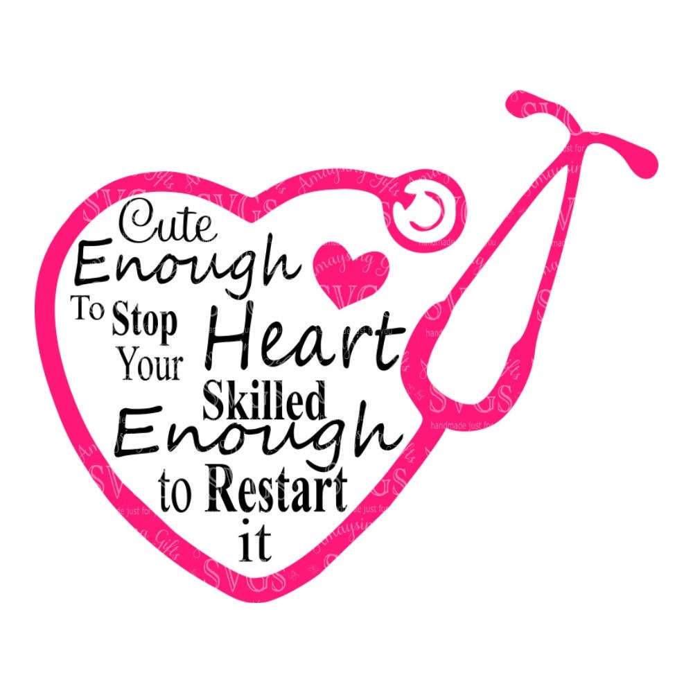 Cute Enough To Stop Your Heart Emt Skilled Enough To Restart Cute Enough To Stop Your Heart Emt Skilled Enough To Restart