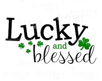 Lucky and blessed Svg, St. Patrick's Day Svg, Clover Svg, happy go lucky svg, irish svg, lucky shirt, shamrock svg, SVG DXF Png, Cricut