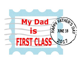 SVG Cutting Files - My Dad is First Class - Fathers Day SVG - Baby SVG - Baby shower - Baby tshirt svg - Post Office - Fathers day tshirt