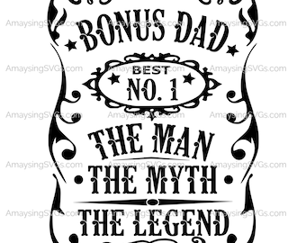 Bonus Dad Man Myth Legend svg, Dad svg, Fathers Day svg, Step Dad svg, Step Father svg, Step Dad t-shirt svg