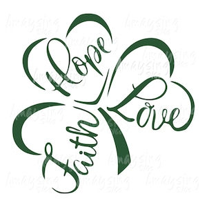 Shamrock Faith Hope Love SVG - Fichier de coupe de la Saint-Patrick