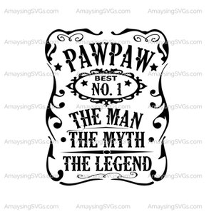 PawPaw Man Myth Legend svg Fathers Day svg Abuelo svg Pawpaw Tshirt svg Fathers day tshirt svg Fathers Day gift svg Best Grandad svg
