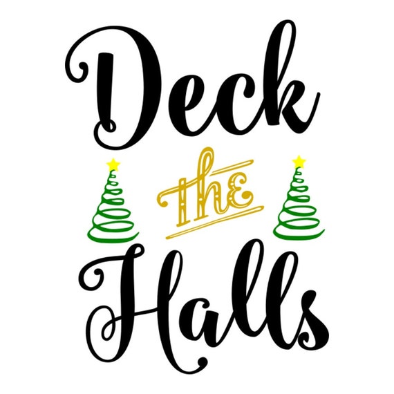 Download Svg Deck The Halls Christmas Christmas Sentiment Etsy