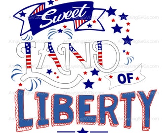 Sweet Land of Liberty svg Patriotic svg 4th of July svg Military svg My country tis of thee svg Stars and Stripes svg Red White Blue svg