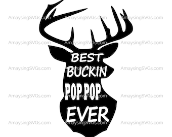 Best Buckin Pop Pop ever svg Best Buckin svg Grandfather's Gift svg Deer hunting svg hunter svg Fathers Day svg Pop Pop tshirt svg