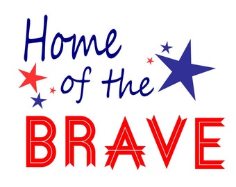 Home of the Brave SVG Military svg Patriotic svg Wood Sign svg Tshirt svg Red White and Blue svg 4th of July svg Stars and Stripes svg