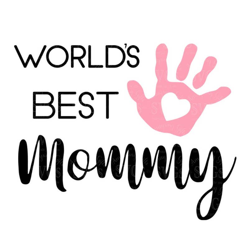 SVG Worlds Best Mommy SVG Mothers Day SVG Mom Svg Etsy