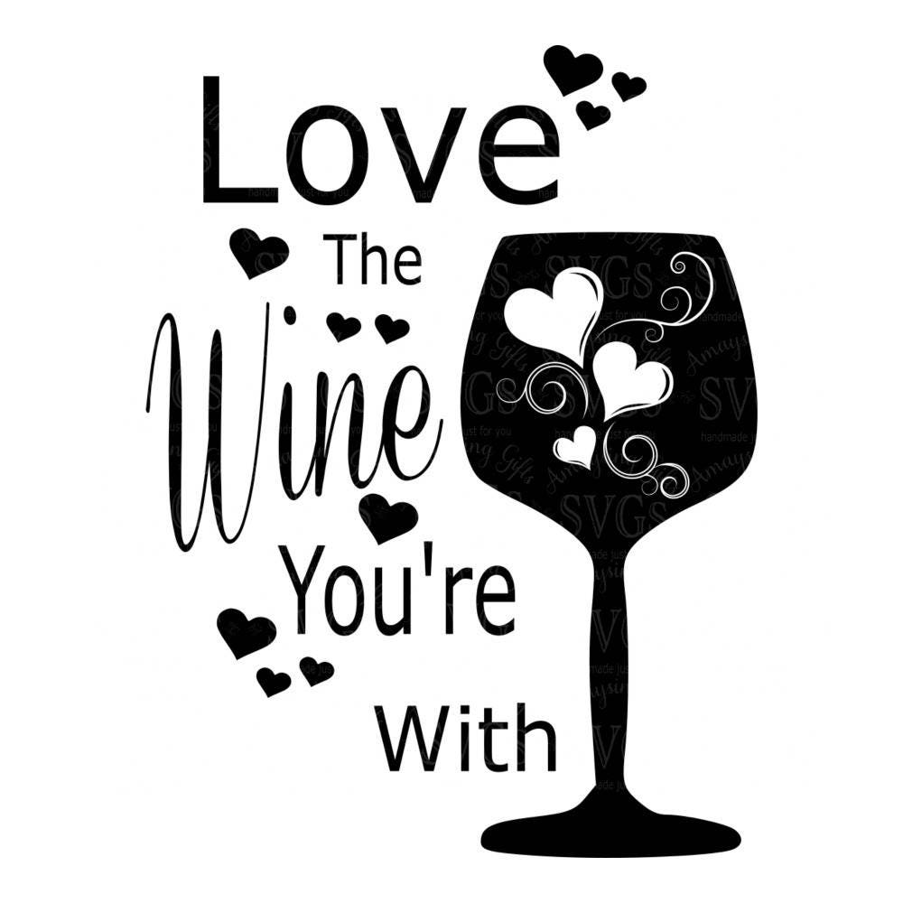 Svg Love The Wine Your With Tshirt Design Pallet Sign Etsy
