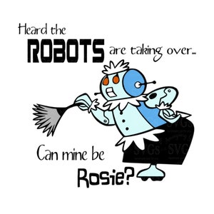 Rosie Robot Housecleaning SVG DXF: Funny T-Shirt Design (Digital Download)