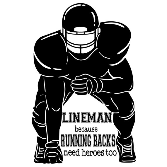 Lineman Because Running Backs Need Heroes Too Svg Football Etsy