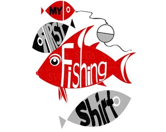 SVG - My First Fishing Shirt - DXF - Fishing Tshirt - First Moments - First Time - Fishing - Tshirt Design - Fishing Buddy