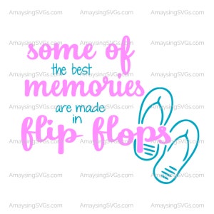 Some of the best memories are made in Flip Flops svg Summer svg Flip Flops svg Summer tshirt svg Tumbler svg Beach Bag svg