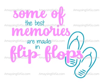 Some of the best memories are made in Flip Flops svg Summer svg Flip Flops svg Summer tshirt svg Tumbler svg Beach Bag svg