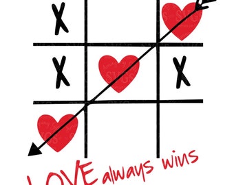 Love Always Wins svg Valentine Tic Tac Toe svg Valentine Tshirt svg Love Shirt svg Hearts Tic Tac Toe svg Valentine card svg