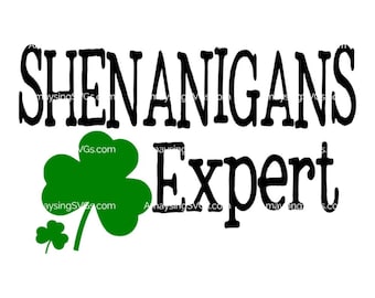 SVG - Shenanigans Expert svg - St Patricks Day svg - St Patricks Day Tshirt svg - Shamrock svg - Clover svg - Pub Crawl tshirt svg