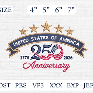 Könnte beinhalten: Gesticktes Design mit dem Text "UNITED STATES OF AMERICA" über "250 Anniversary 1776-2026". Das Design umfasst goldene Sterne und ein Band in Rot, Weiß und Blau. Erhältlich in den Größen 10,16 cm, 12,7 cm, 15,24 cm und 17,78 cm.
