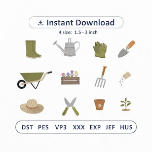 May include: A digital embroidery design set featuring gardening icons including olive boots, a gray watering can, green gloves, a trowel, a wheelbarrow, a wooden crate with flowers, a rake, seeds, a straw hat, shears, a pot, and a plant. Text: Instant Download 4 size: 1.5 - 3 inch DST PES VP3 XXX EXP JEF HUS.