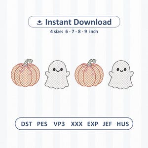 May include: An embroidery design file featuring two orange pumpkins with cross-hatch patterns and two white ghosts with smiling faces. The text reads Instant Download, 4 size: 6 - 7 - 8 - 9 inch, and file formats DST, PES, VP3, XXX, EXP, JEF, HUS.