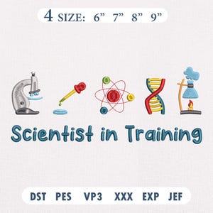 May include: An embroidered design with science symbols: a microscope, pipette, atom, DNA helix, and a flask. The text "Scientist in Training" is below. Available sizes are 15.2 cm, 17.8 cm, 20.3 cm, and 22.9 cm.