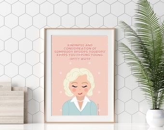 Betty White Art Print, Golden Girls poster, kindness quote, inspiring woman poster, positive affirmation, Wall Decor, classroom