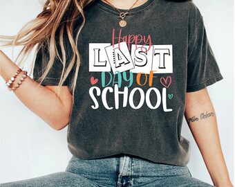 Comfort Colors® Shirt, Last Day Of School Retro Shirt, Funny Teacher Shirt, School Shirt, End Of School Tee, Happy Last Day Of School Shirt