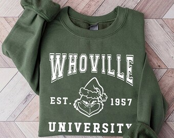 Whoville Sweatshirt, Whoville Grinch Christmas Sweatshirt, Christmas Sweatshirt, Holiday Sweatshirt, University Sweatshirt