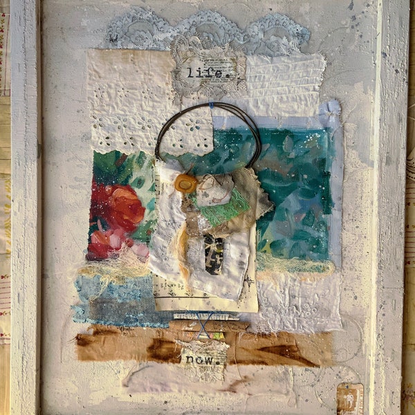 Life Is Now Original Collage Art Assemblage 3D One-of-a-kind Salvage Antique Ephemera Vintage Mixed Media Slow Stitched Textile Art Wall