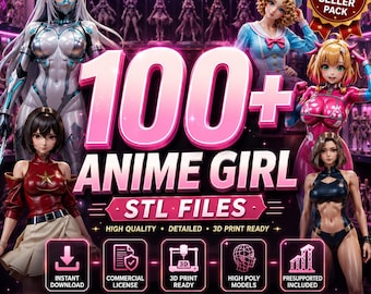 May include: A promotional image for an anime STL bundle. The image features several anime girl figures and the text "100+ ANIME GIRL STL FILES". Additional text includes "High Quality", "Detailed", and "3D Print Ready".