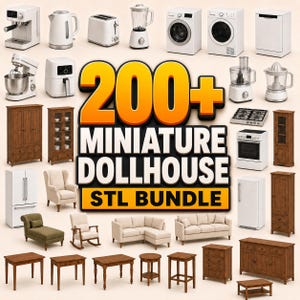 Puede incluir: Una colección digital de muebles y electrodomésticos en miniatura para casas de muñecas, incluyendo armarios de madera, mesas, sillas, sofás y electrodomésticos blancos, con el texto 200+ MINIATURE DOLLHOUSE STL BUNDLE en letras grandes, negritas, naranjas y blancas.
