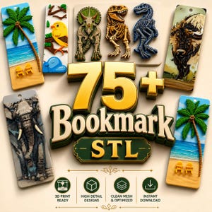May include: A collection of decorative bookmarks with various designs, including a beach scene with palm trees and chairs, a bird, dinosaurs, an elephant, and a bison. The image also features the text "75+ Bookmark STL" with icons indicating 3D print readiness, high detail designs, clean mesh, and instant download.