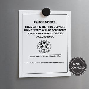 May include: A white fridge notice with black text and a panda logo, held by a black magnet. The text reads "FRIDGE NOTICE: ITEMS LEFT IN THE FRIDGE LONGER THAN 2 WEEKS WILL BE CONSIDERED ABANDONED AND EULOGIZED ACCORDINGLY."