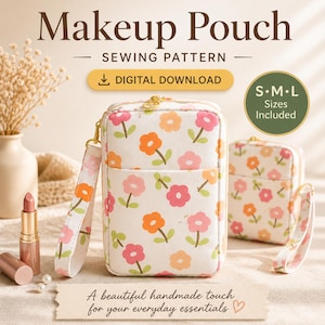 May include: White makeup pouch with a floral pattern in pink and orange. The pouch has a gold zipper and a matching wrist strap. The text "Makeup Pouch - Sewing Pattern - Digital Download" is at the top. The text "A beautiful handmade touch for your everyday essentials" is at the bottom.