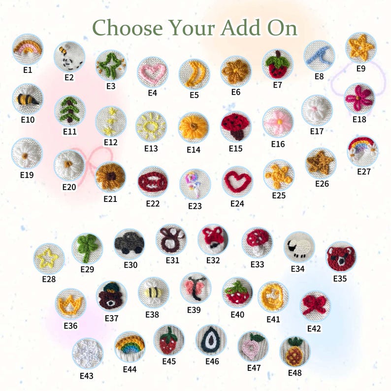 May include: A collection of embroidered patches with various designs, including a rainbow, bee, heart, and flower. The patches are arranged in rows and columns, with each patch labeled with a letter and number combination. The text "Choose Your Add On" is at the top.