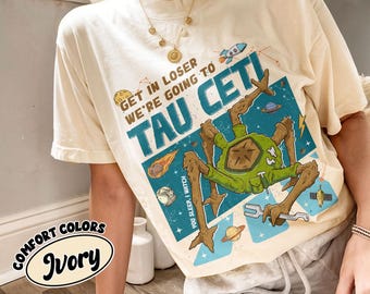 Get in Loser We’re Going To Tau Ceti PNG Digital Download, Hail Mary Book Inspired Shirt Design, Rocky Alien PNG Clipart