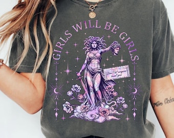 Girls Will Be Girls Insstant Download, Medusa Feminist Digital Graphic, Girl Power PNG, Women Rights Shirt Design