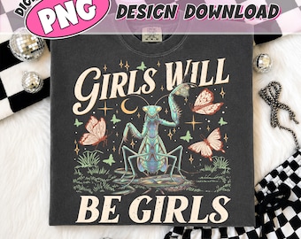Girls Will Be Girls Instant Download, Vintage Feminist Graphic Digital, Bug Lover Cottagecore PNG, Social Justice