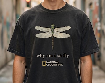Vintage National Geographic Dragonfly Shirt, Why Am I So Fly Tee, Retro Nature Graphic T-Shirt, Y2K Shirt