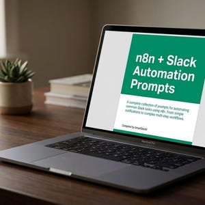 May include: A laptop displaying a digital document titled n8n + Slack Automation Prompts. The screen shows a green header with white text, followed by a subtitle describing a collection of prompts for automating Slack tasks using n8n.