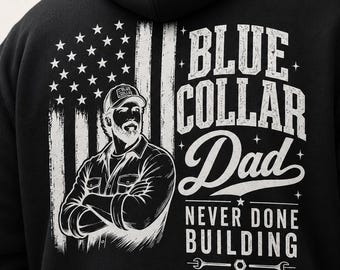 Blue collar dad hoodie construction dad hoodie construction dad gift working dad sweater, dad sweatshirt, funny dad hoody, cool dad pullover