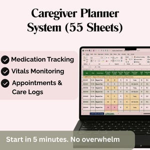 May include: A laptop displaying a caregiver planner system with the text "Caregiver Planner System (55 Sheets)". Features include medication tracking, vitals monitoring, and appointment logs. The text "Start in 5 minutes. No overwhelm" is also visible.