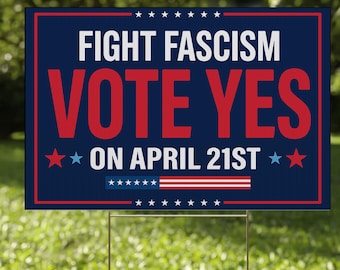 Fight Fascism Sign, VOTE YES Sign, Virginia Special Election Redistricting April 21 Yard Sign, Anti Trump Yard Sign, No Kings Sign