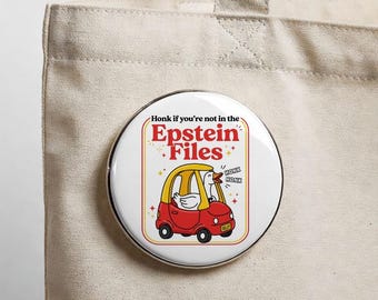 Honk If You Are Not In The Epstein Files Pin, Goose Driving Red Car Pin, Sarcastic Meme Humor Pin, The Files Aren't in Epstein Files Pin