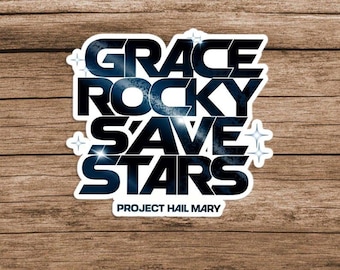 Project Hail Mary Sticker, Grace Rocky Save Stars Sticker, Amaze Sticker, Rocky Sticker